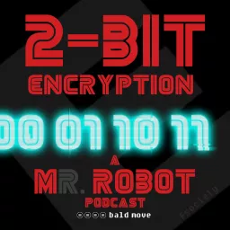 2-Bit Encryption - A Mr Robot Podcast artwork