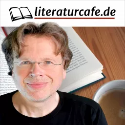 literaturcafe.de - Bücher lesen, Bücher schreiben Podcast artwork