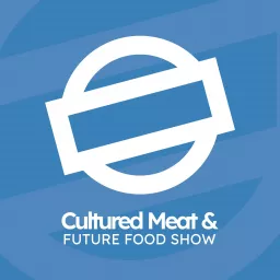 Cultured Meat and Future Food Podcast artwork