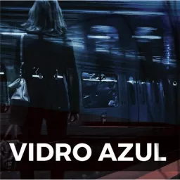 Vidro Azul Podcast artwork