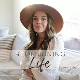 Redesigning Life with Sabrina Soto Podcast artwork