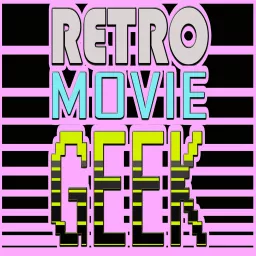 Retro Movie Geek Podcast artwork