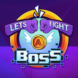 Let's Fight a Boss Podcast artwork