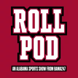 Roll Pod: An Alabama sports show from Bama247