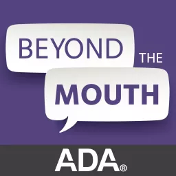 Beyond the Mouth: ADA's practice podcast artwork