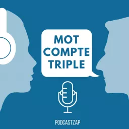 Mot Compte Triple Podcast artwork