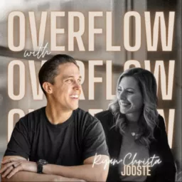 Overflow with Ryan and Christa Jooste Podcast artwork