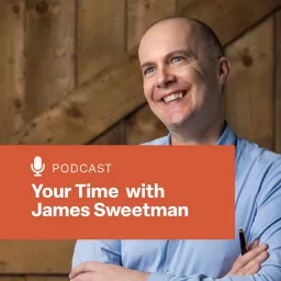 Your Time With James Sweetman Podcast artwork