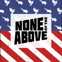 None Of The Above Podcast artwork