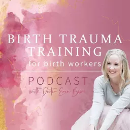 Birth Trauma Training for Birth Workers