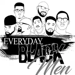 Everyday Black Men Podcast artwork