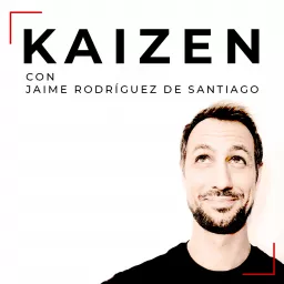 kaizen con Jaime Rodríguez de Santiago Podcast artwork