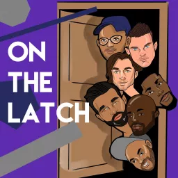 On The Latch Podcast artwork