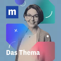 Das Thema – der wöchentliche Wirtschaftspodcast des manager magazins