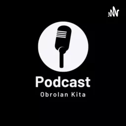 Obrolan Kita Podcast artwork