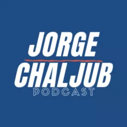 Jorge Chaljub Podcast