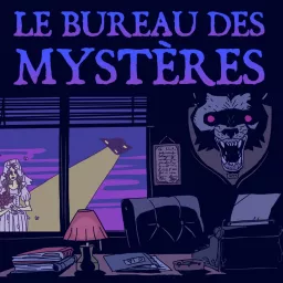 Le Bureau des Mystères Podcast artwork