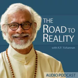 The Road to Reality with K.P. Yohannan