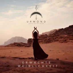 Urmond. Erwachte Weiblichkeit. Podcast artwork