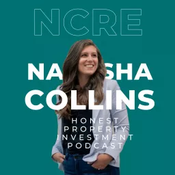 Honest Property Investment with Natasha Collins Podcast artwork