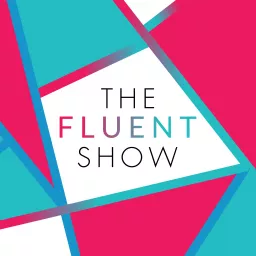 The Fluent Show Podcast artwork
