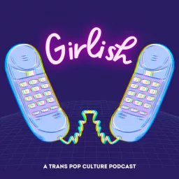Girlish Podcast artwork
