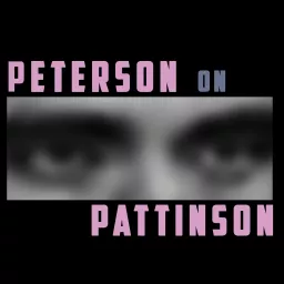 Peterson on Pattinson Podcast artwork