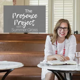 The Presence Project Podcast artwork