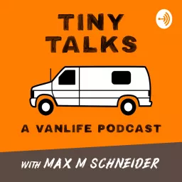 Tiny Talks | a vanlife podcast artwork