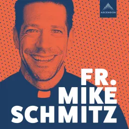 The Fr. Mike Schmitz Catholic Podcast artwork