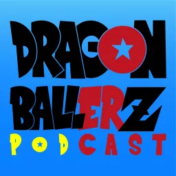 DragonBallerZ Podcast artwork