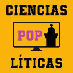 Ciencias Poplíticas Podcast artwork