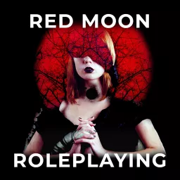 Red Moon Roleplaying Podcast artwork