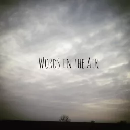 Words in the Air Podcast artwork