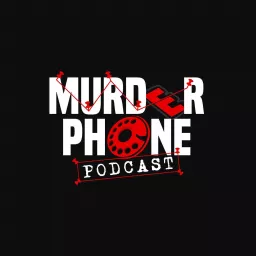 Murder Phone Podcast artwork