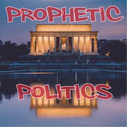 Prophetic Politics Podcast artwork