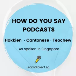 Learn Hokkien · Cantonese · Teochew | Learn Dialect in Singapore