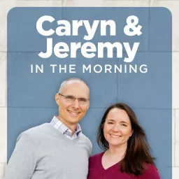 Caryn & Jeremy in the Morning Podcast artwork
