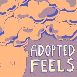 Adopted Feels Podcast artwork