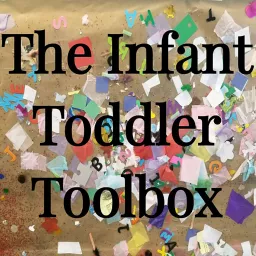 The Infant Toddler Toolbox Podcast artwork