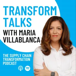 Transform Talks: The Supply Chain Transformation Podcast artwork