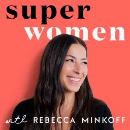 Superwomen with Rebecca Minkoff Podcast artwork