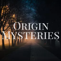 Origin Mysteries Podcast artwork