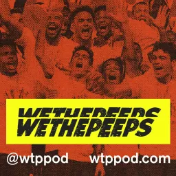 We The Peeps: USMNT World Cup Soccer Podcast artwork