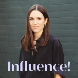 Influence! Der Podcast für Influencer Marketing artwork