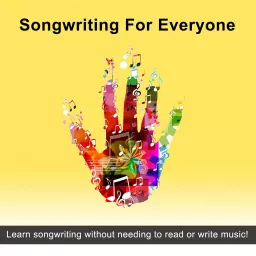 Songwriting for Everyone Podcast artwork