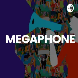 MEGAPHONE Podcast artwork