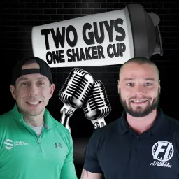 2 Guys 1 Shaker Cup Podcast artwork