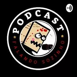 Podcast Falando Sozinho