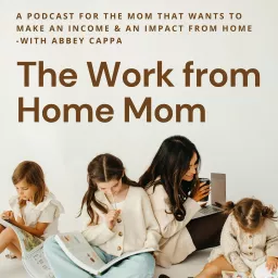 The Work from Home Mom Podcast artwork